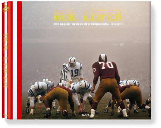 Neil Leifer. Guts & Glory. The Golden Age of American Football 1958-1978