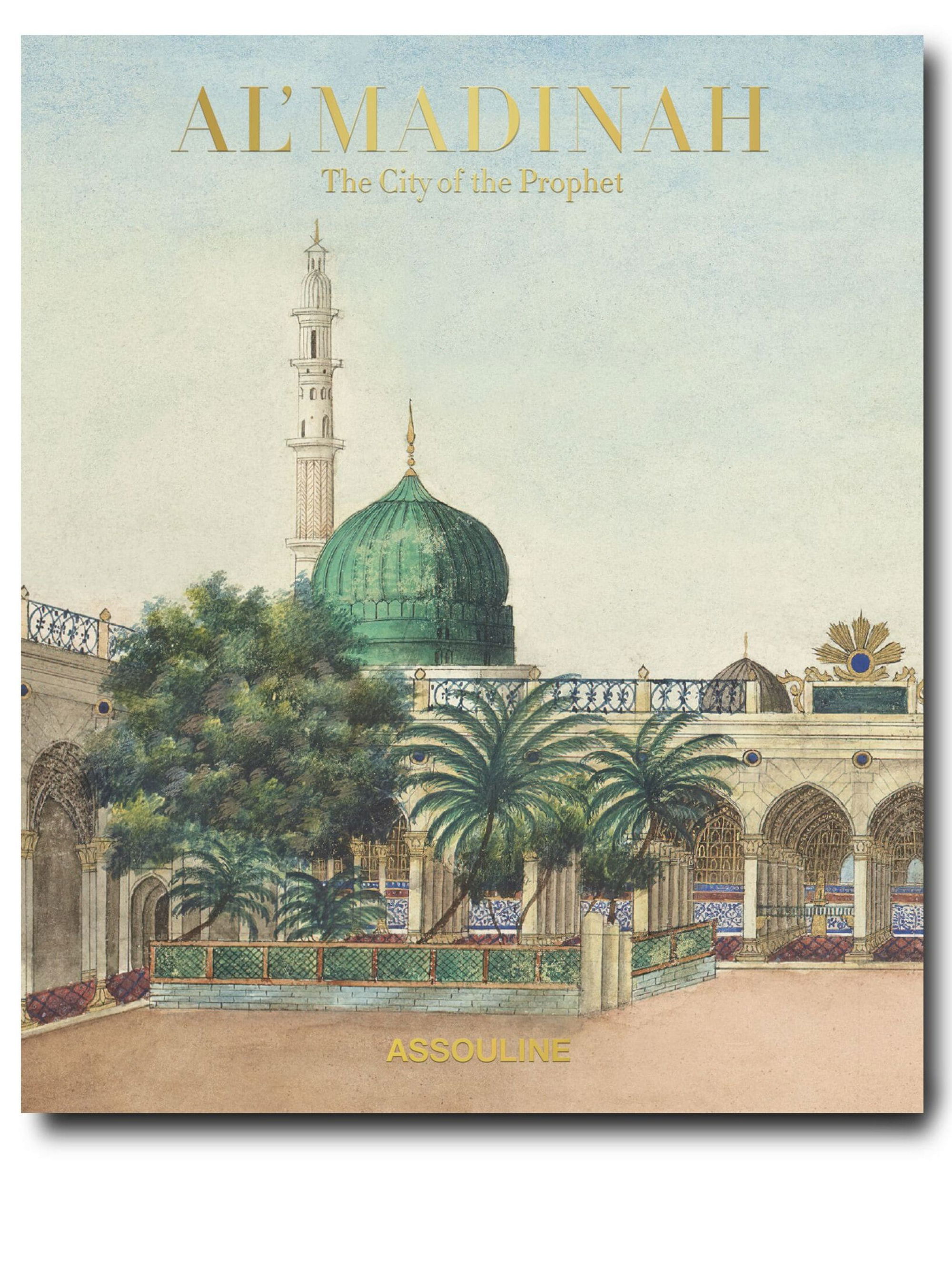 Al'Madinah: The City of the Prophet