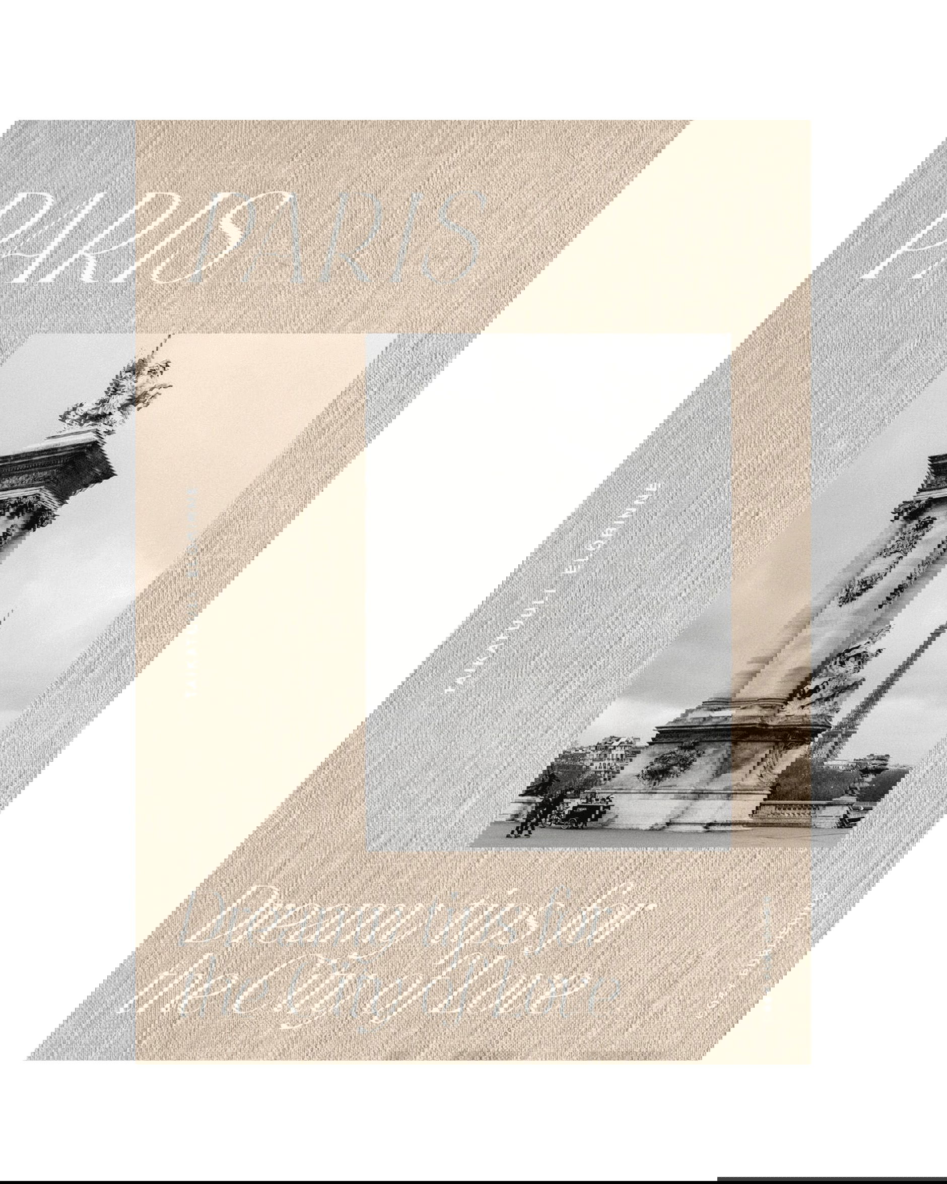 Paris – Dreamy Tips for the City of Love