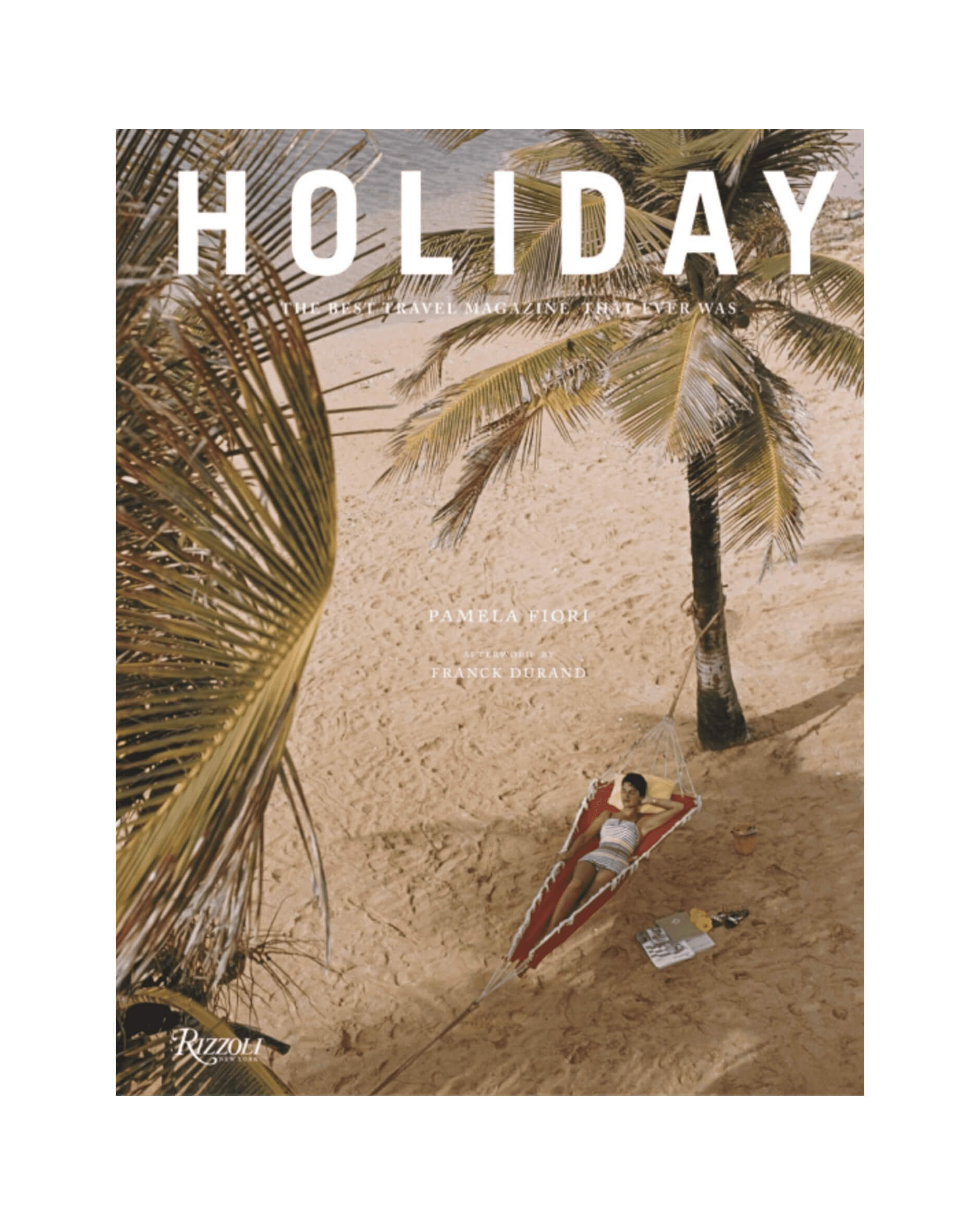 Holiday: The Best Travel Magazine that Ever Was