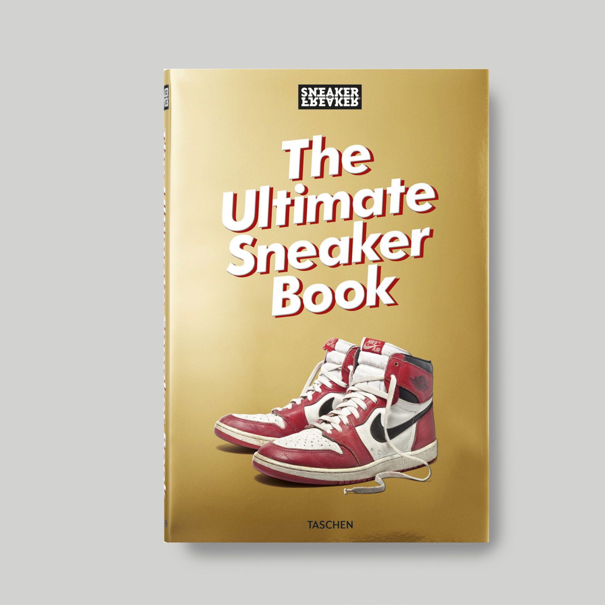 Sneaker Freaker. The Ultimate Sneaker Book