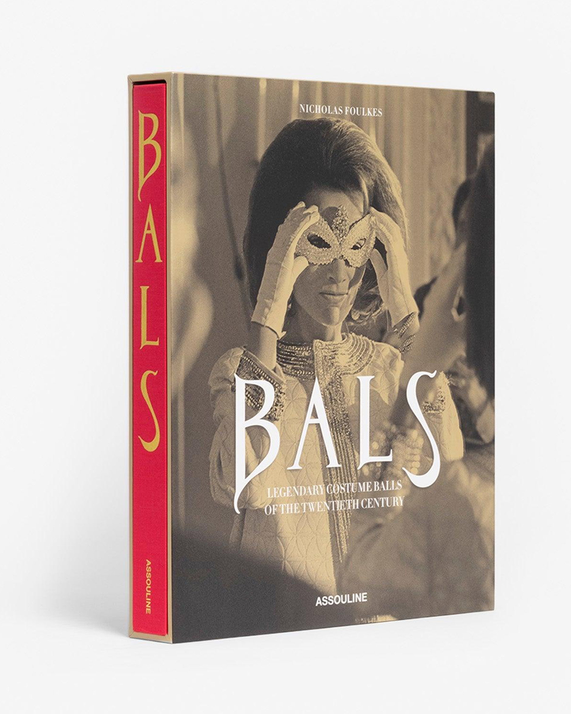 BALS: Legendary Costume Balls of the Twentieth Century