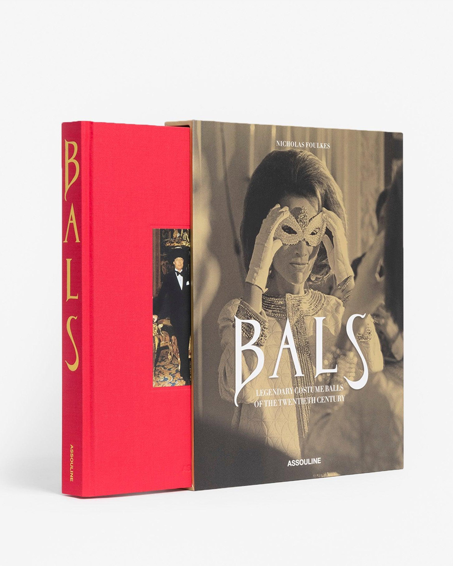BALS: Legendary Costume Balls of the Twentieth Century
