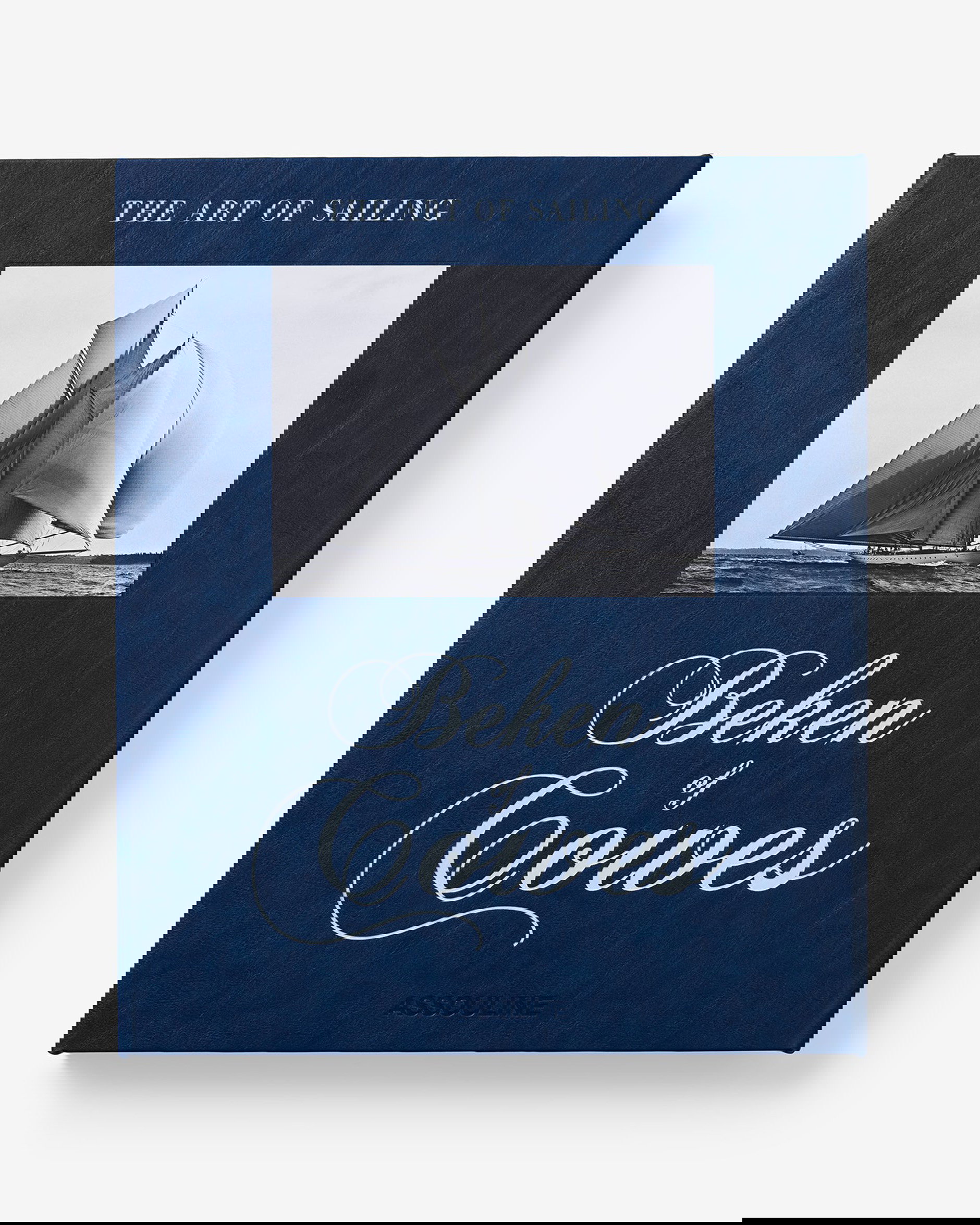 Beken of Cowes, the Art of Sailing (2nd Edition)