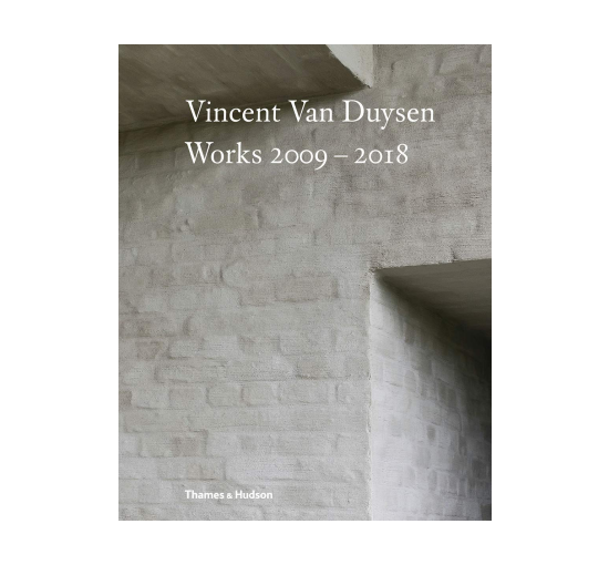 Vincent Van Duysen: Works 2009-2018