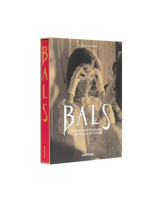 Assouline BALS: Legendary Costume Balls of the Twentieth Century