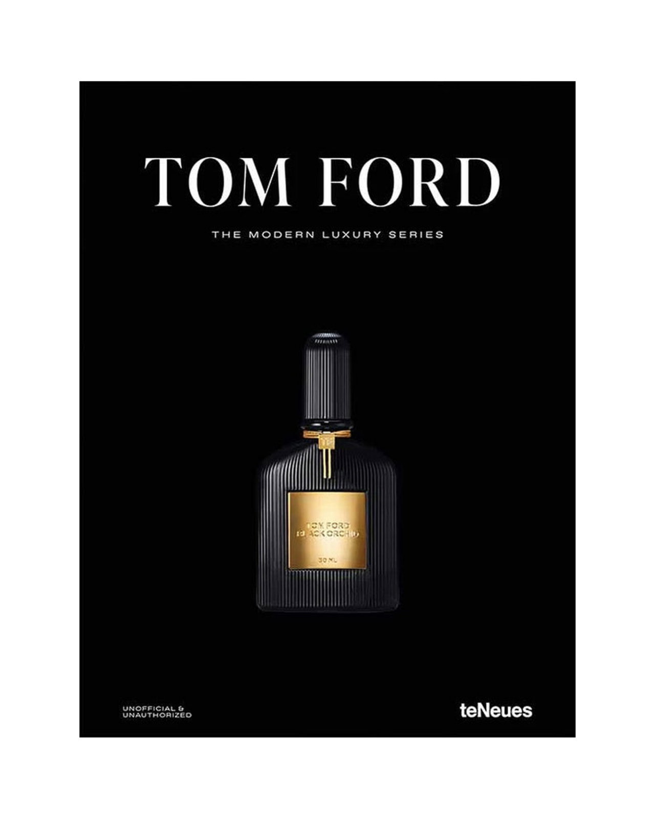 Tom Ford - The Modern Luxury Series