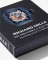 Richard Mille: The Impossible Collection, Time Machines For The New Millennium