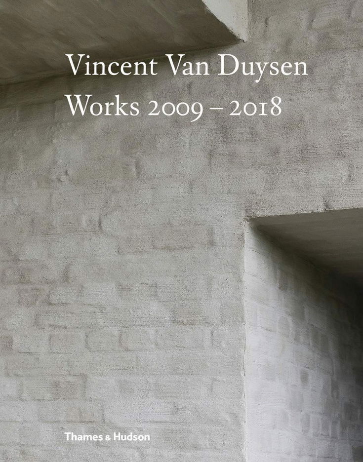 Vincent Van Duysen: Works 2009-2018 - Newport