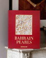 Bahrain Pearls: Treasures from the Land of Two Seas (Ultimate Collection)
