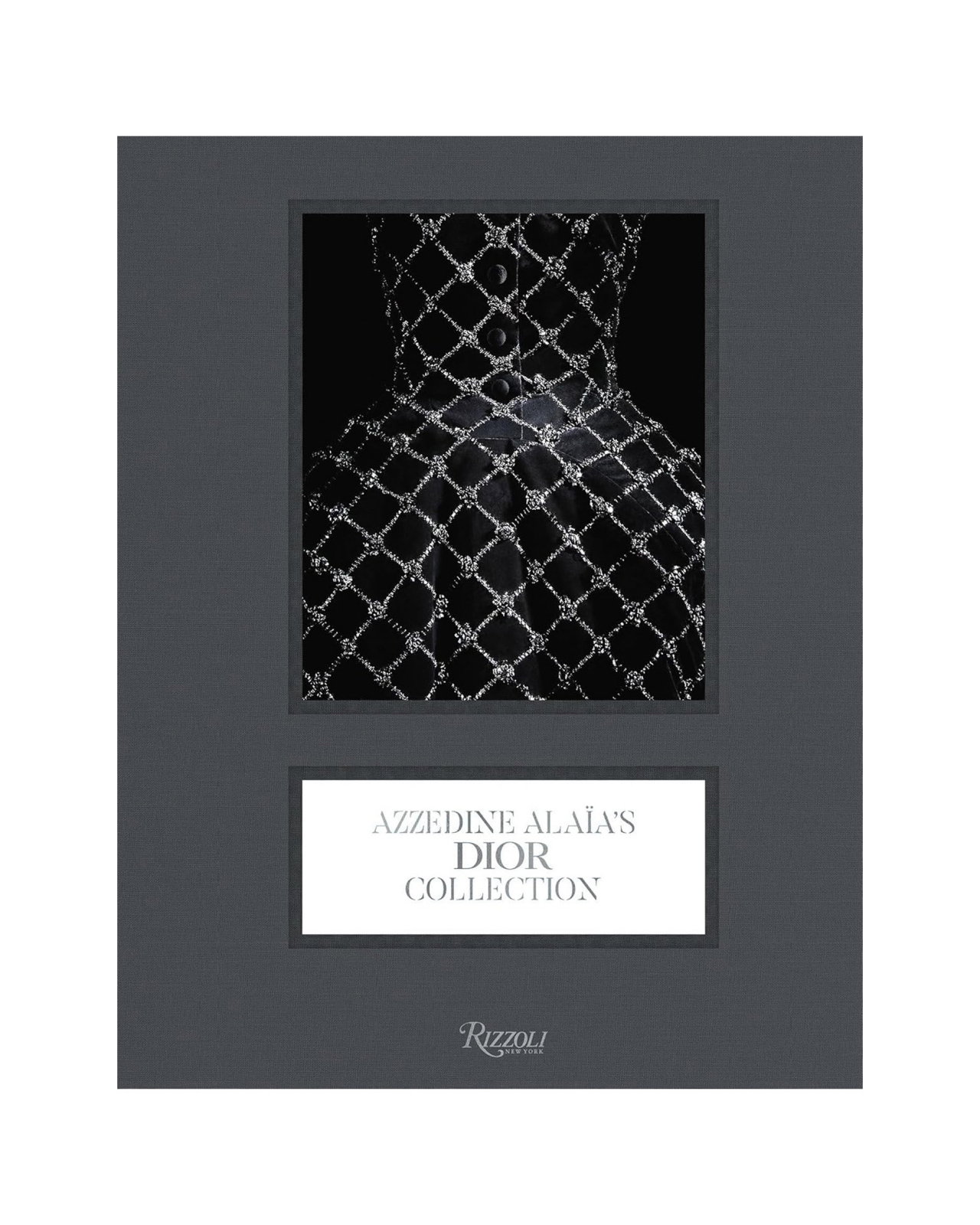 Dior: The Collection of Azzedine Alaia