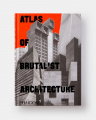 Atlas of Brutalist architecture