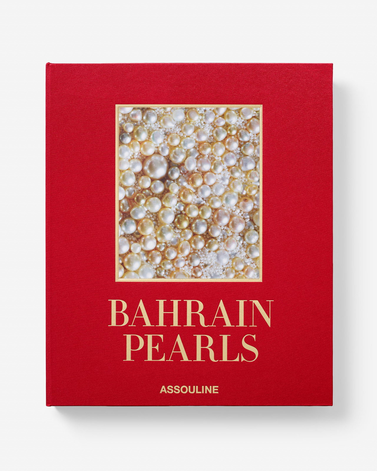 Bahrain Pearls: Treasures from the Land of Two Seas (Ultimate Collection)