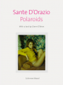 Polaroids - Sante D'Orazi